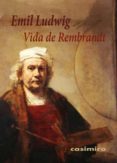 VIDA DE REMBRANDT di LUDWIG, EMIL 