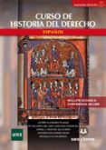 CURSO DE HISTORIA DEL DERECHO ESPAOL di ALVARADO PLANAS, JAVIER #MONTES SALGUERO, JORGE J. #SANCHEZ GONZALEZ, M DOLORES DEL M. 