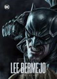 EL ARTE DE LEE BERMEJO - LUGARES OSCUROS de BERMEJO, LEE 