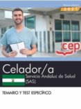 CELADOR/A. SERVICIO ANDALUZ DE SALUD (SAS). TEMARIO Y TEST ESPECIFICO di VV.AA. 