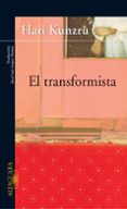 EL TRANSFORMISTA de KUNZRU, HARI 