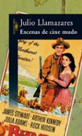 ESCENAS DE CINE MUDO de LLAMAZARES, JULIO 