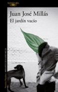 EL JARDIN VACIO de MILLAS, JUAN JOSE 