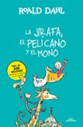 LA JIRAFA, EL PELICANO Y EL MONO di DAHL, ROALD 