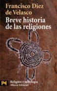 BREVE HISTORIA DE LAS RELIGIONES de DIEZ DE VELASCO, FRANCISCO 