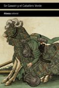 SIR GAWAIN Y EL CABALLERO VERDE de ANONIMO 