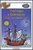NAUFRAGIOS Y COMENTARIOS de CABEZA DE VACA QUIONES, FRANCISCO 