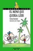 EL MONO QUE QUERIA LEER (EL DUENDE VERDE) de STURNIOLO, NORMA 