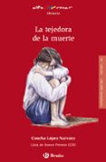LA TEJEDORA DE LA MUERTE di LOPEZ NARVAEZ, CONCHA 