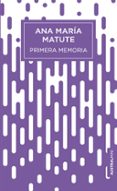 PRIMERA MEMORIA de MATUTE, ANA MARIA 