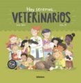 HOY SEREMOS VETERINARIOS de SOLER, LAIA 