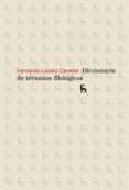 DICCIONARIO DE TERMINOS FILOLOGICOS de LAZARO CARRETER, FERNANDO 