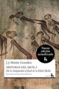 HISTORIA DEL ARTE VOL 1 de MARTIN GONZALEZ, JUAN JOSE 