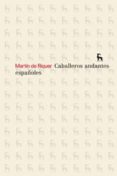 CABALLEROS ANDANTES ESPAOLES di RIQUER, MARTIN DE 