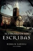 EL CIRCULO DE LOS ESCRIBAS de SARDOU, ROMAIN 