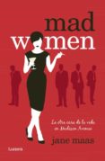 MAD WOMEN de MAAS, JANE 