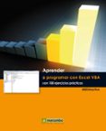 APRENDER A PROGRAMAR CON EXCEL VBA CON 100 EJERCICIOS PRACTICOS di VV.AA. 