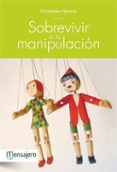 SOBREVIVIR A LA MANIPULACION de NARANJO, NICOMEDES 