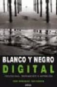 BLANCO Y NEGRO DIGITAL di WOROBIEC, T. 