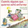 CUANDO ALGUIEN QUE QUIERES ESTA ENFERMO di VV.AA. 
