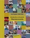 INTRODUCCION A LA ECONOMIA: MACROECONOMIA de KRUGMAN, PAUL  WELLS, ROBIN 