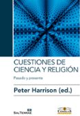 CUESTIONES DE CIENCIA Y RELIGIN di HARRISON, PETER 
