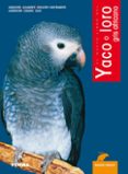 YACO O LORO GRIS AFRICANO di VV.AA. 