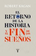 EL RETORNO DE LA HISTORIA Y EL FIN DE LOS SUEOS di KAGAN, ROBERT 
