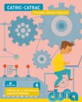 Portada de Ciències naturals 4 EPO - Catric-catrac. Tecnologia, objectes i màquines (DUNA)