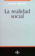 LA REALIDAD SOCIAL (2 ED.) di BELTRAN , MIGUEL 