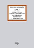 ESTRUCTURA POLTICA DEL MUNDO DEL TRABAJO:FORDISMO Y POSFORDISMO de LETAMENDIA BELZUNCE, FRANCISCO 