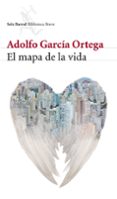 EL MAPA DE LA VIDA de GARCIA ORTEGA, ADOLFO 
