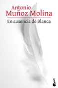 EN AUSENCIA DE BLANCA de MUOZ MOLINA, ANTONIO 