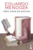 TRES VIDAS DE SANTOS de MENDOZA, EDUARDO 