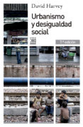 URBANISMO Y DESIGUALDAD SOCIAL (6 ED.) de HARVEY, DAVID 
