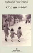 CON MI MADRE de PUERTOLAS, SOLEDAD 