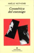 COSMETICA DEL ENEMIGO de NOTHOMB, AMELIE 