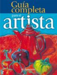 GUIA COMPLETA PARA EL ARTISTA di VV.AA