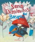 SERES DIMINUTOS DEL BOSQUE di VV.AA