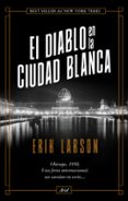 EL DIABLO EN LA CIUDAD BLANCA de LARSON, ERIK 