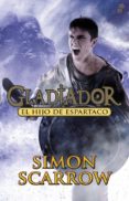 GLADIADOR 3: EL HIJO DE ESPARTACO de SCARROW, SIMON 