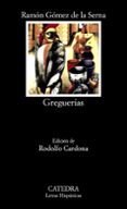 GREGUERIAS (7 ED.) de GOMEZ DE LA SERNA, RAMON 