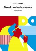 BASADO EN HECHOS REALES di CARRERA , PILAR 