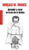 APRENDER A REZAR EN LA ERA DE LA TECNICA di TAVARES, GONALO M.   TAVARES, GONALO M. 