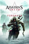 ASSASSIN S CREED. FORSAKEN di BOWDEN, OLIVER 