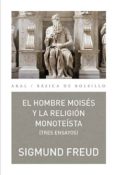 EL HOMBRE MOISES Y LA RELIGION MONOTEISTA: TRES ENSAYOS de FREUD, SIGMUND 