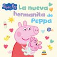 Peppa Pig. Un Cuento - La Nueva Hermanita De Peppa Por Hasbro, Tapa Dura