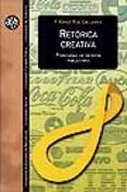 RETORICA CREATIVA di RUIZ, F. JAVIER 