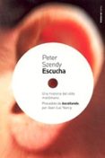 ESCUCHA: UNA HISTORIA DEL OIDO MELOMANO de SZENDY, PETER 