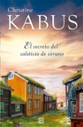 EL SECRETO DEL SOLSTICIO DE VERANO de KABUS, CHRISTINE 